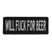 Will Fuck For Beer Funny Patch